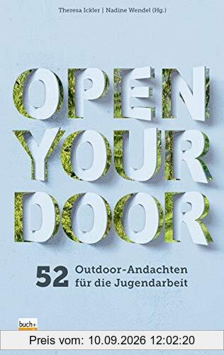 Open your door: 52 Outdoor-Andachten für die Jugendarbeit