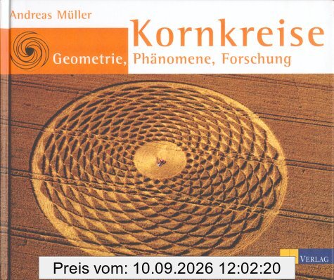 Kornkreise. Geometrie, Phänomene, Forschung
