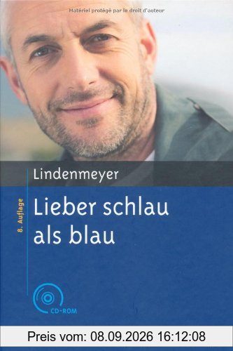 Lieber schlau als blau: Entstehung und Behandlung von Alkohol- und Medikamentenabhängigkeit. Mit CD-ROM und Online-Materialien