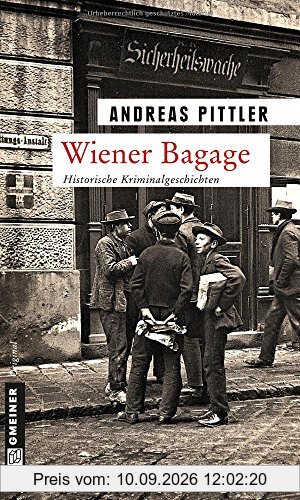 Wiener Bagage: 14 Wiener Kriminalgeschichten