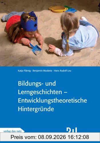 Bildungs- und Lerngeschichten - Entwicklungstheoretische Hintergründe: Bildungs- und Lerngeschichten spezial