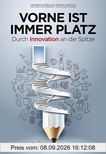 Vorne ist immer Platz: Durch Innovation an die Spitze