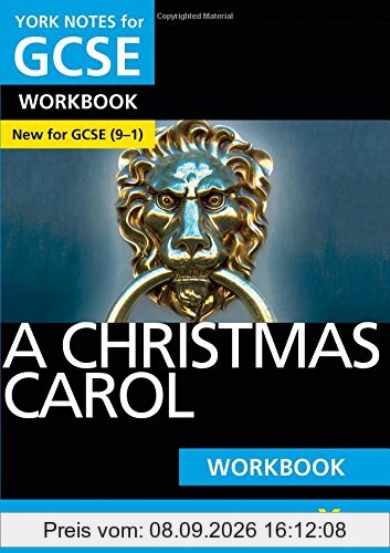A Christmas Carol: York Notes for GCSE (9-1) Workbook: YNA5 GCSE a Christmas Carol 2016