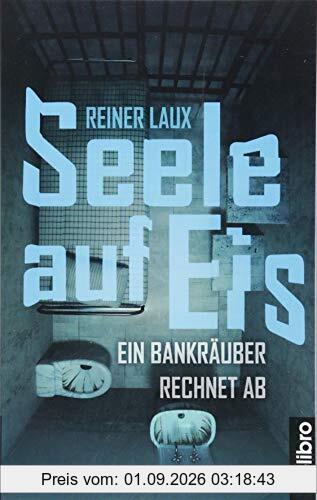 Seele auf Eis: Ein Bankräuber rechnet ab (Klarschiff)
