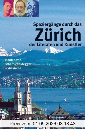 Spaziergänge durch das Zürich der Literaten und Künstler