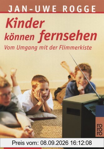 Kinder können fernsehen. Vom Umgang mit der Flimmerkiste.