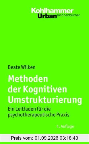 Methoden der Kognitiven Umstrukturierung: Ein Leitfaden für die psychotherapeutische Praxis