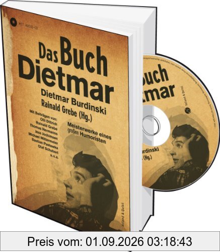 Das Buch Dietmar: Über einen großen Humoristen