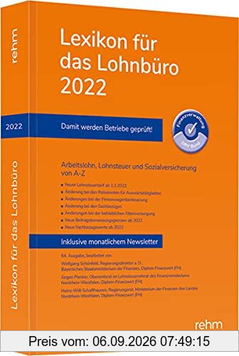 Lexikon für das Lohnbüro 2022: Arbeitslohn, Lohnsteuer und Sozialversicherung von A-Z