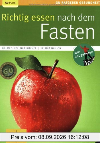Richtig essen nach dem Fasten (GU Ratgeber Gesundheit)