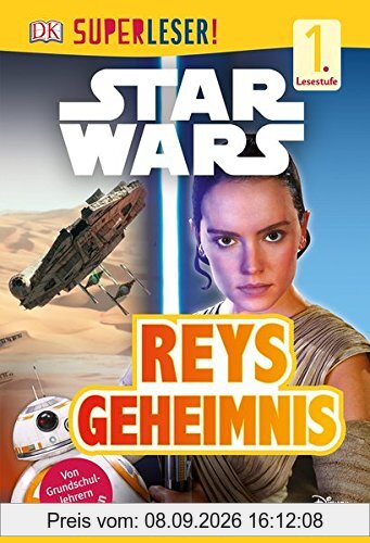 SUPERLESER! Star WarsTM Reys Geheimnis: 1. Lesestufe, Sach-Geschichten für Erstleser