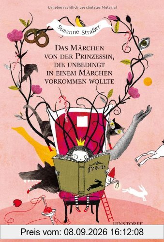 Das Märchen von der Prinzessin, die unbedingt in einem Märchen vorkommen wollte