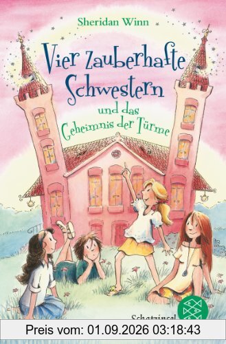 Vier zauberhafte Schwestern und das Geheimnis der Türme