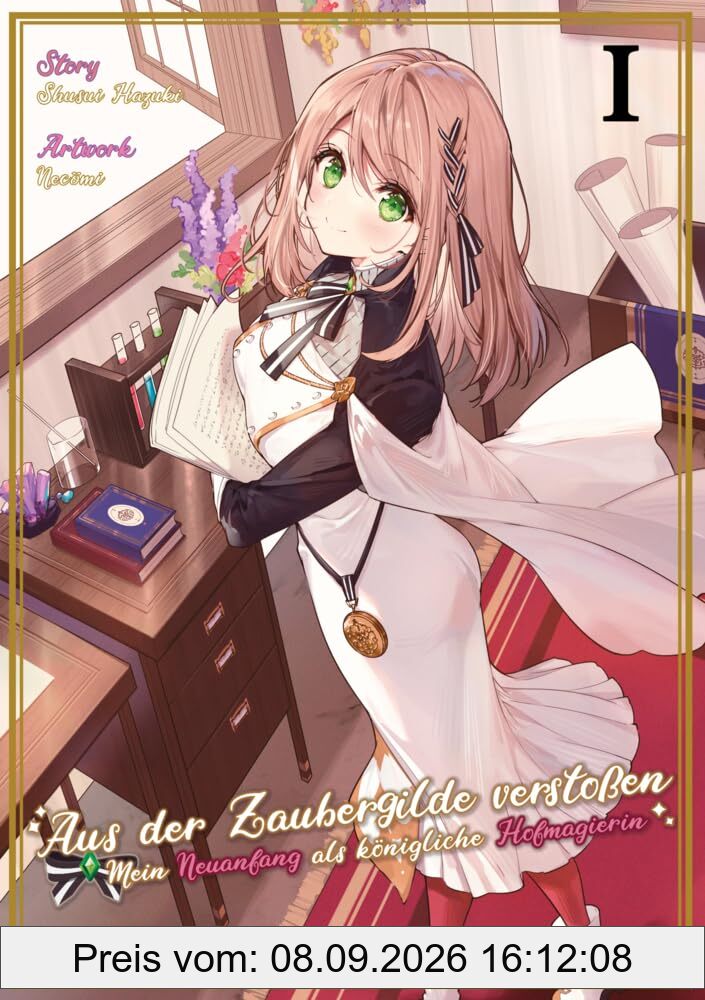Aus der Zaubergilde verstoßen – Mein Neuanfang als königliche Hofmagierin (Light Novel), Band 01