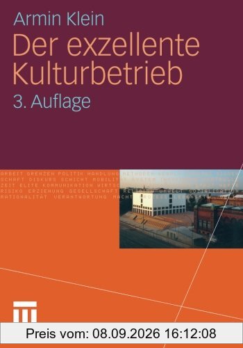 Der Exzellente Kulturbetrieb (German Edition)