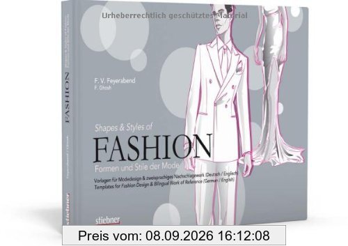 Fashion - Formen und Stile der Mode: Vorlagen für Modedesign & zweisprachiges Nachschlagewerk (Deutsch/Englisch)