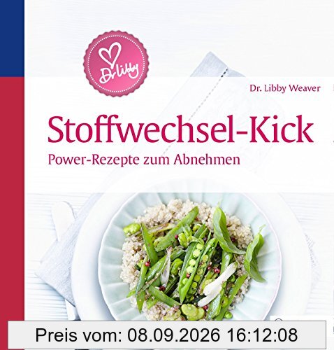 Dr. Libby's Stoffwechsel-Kick: Power-Rezepte zum Abnehmen