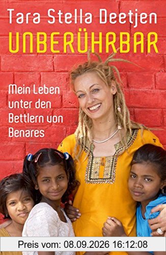 Unberührbar - Mein Leben unter den Bettlern von Benares