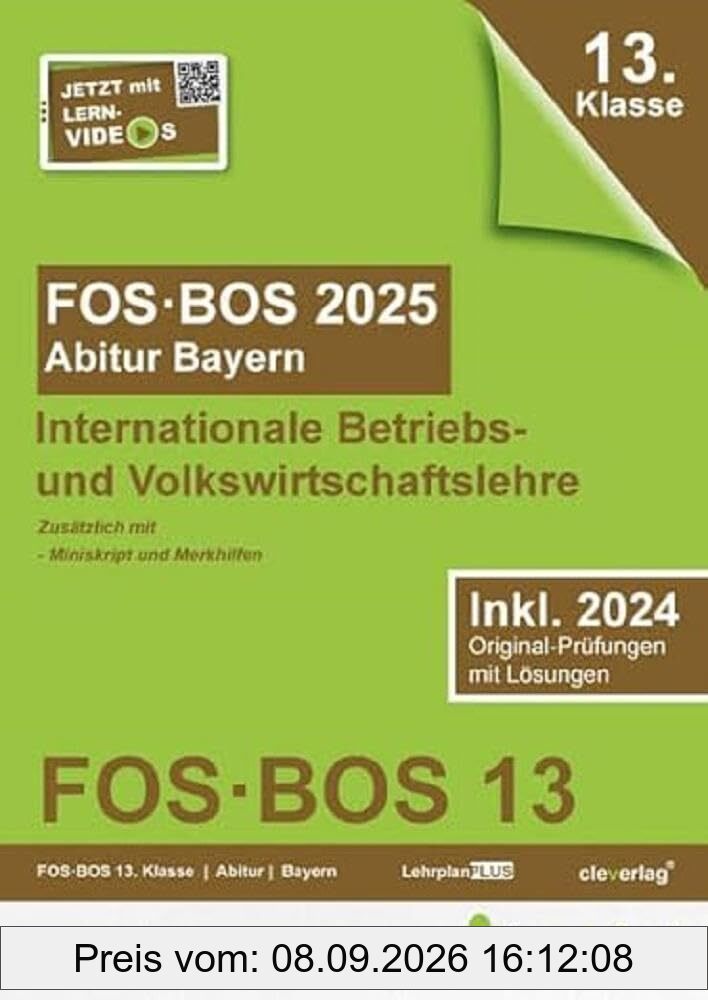 Abiturprüfung FOS/BOS Bayern 2025 Internationale Betriebs- und Volkswirtschaftslehre 13. Klasse: Abitur FOS | BOS Bayern 2025 IBV 13. Klasse
