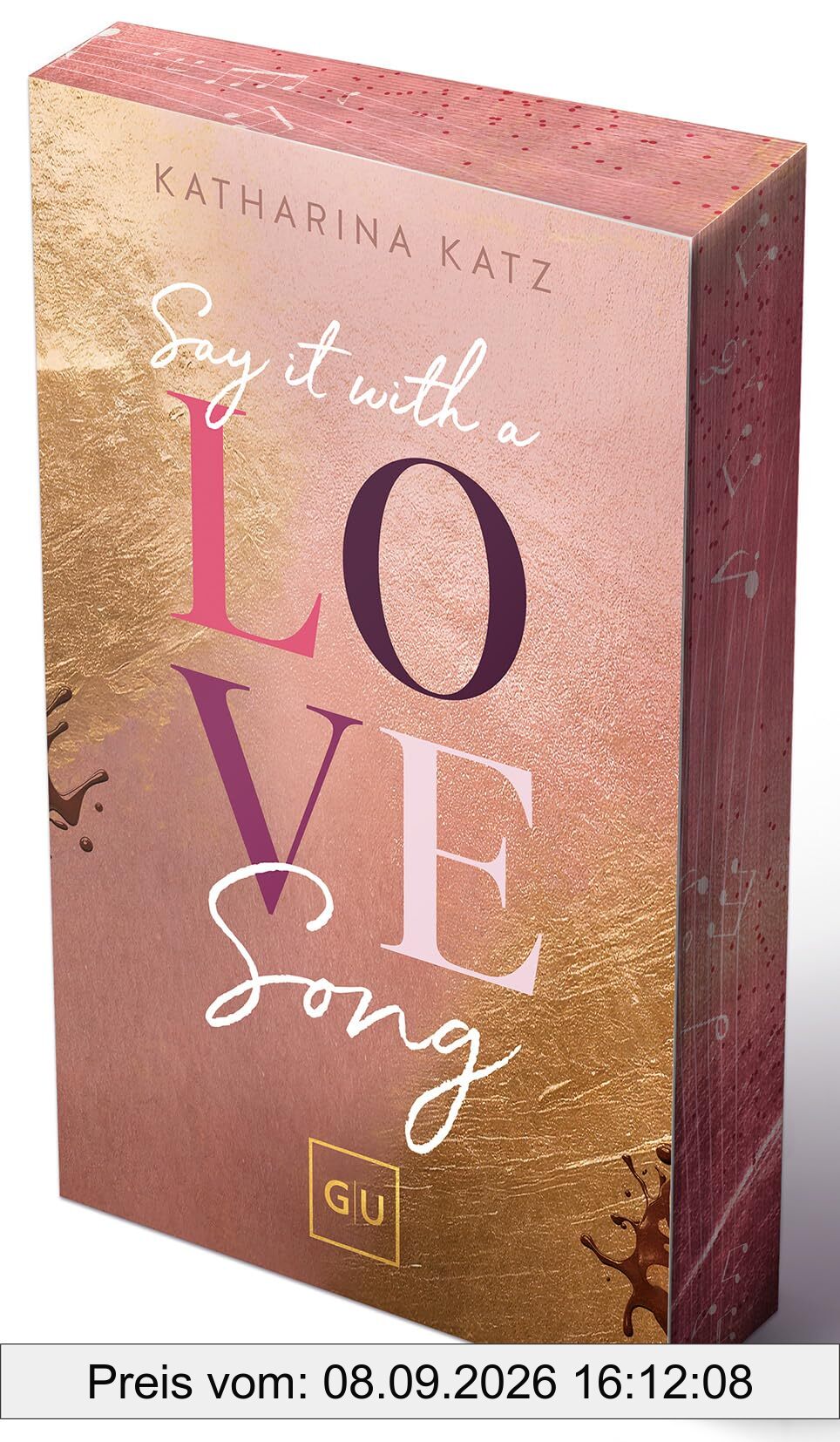 Say It With A Love Song (Erstauflage exklusiv mit Farbschnitt und Character Card) (GU New Adult)