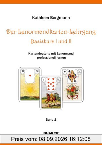 Der Lenormandkarten-Lehrgang, Basiskurs I und II