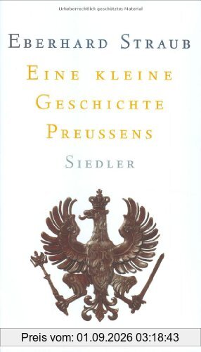 Eine kleine Geschichte Preussens