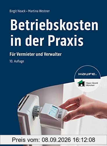 Betriebskosten in der Praxis: Für Vermieter und Verwalter (Haufe Fachbuch)