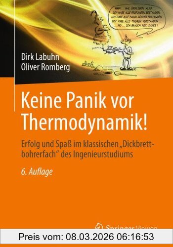 Dirk Labuhn Keine Panik Vor Thermodynamik!, Erfolg Und Spaß Im Klassischen Dickbrettbohrerfach Des Ingenieurstudiums