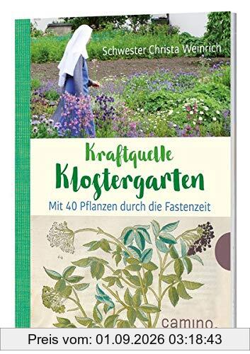 Kraftquelle Klostergarten: Mit 40 Pflanzen durch die Fastenzeit