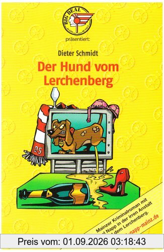 Der Hund vom Lerchenberg: Mainzer Kriminalroman mit Karl Napp in der irren Anstalt auf dem Lerchenberg