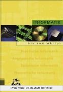 Duden Informatik - Sekundarstufe I und II: Informatik bis zum Abitur: Schülerbuch