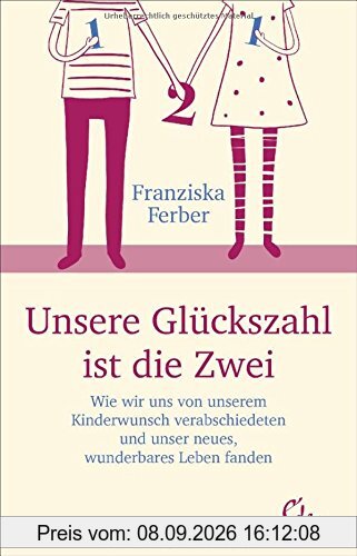 Unsere Glückszahl ist die Zwei: Wie wir uns von unserem Kinderwunsch verabschiedeten und unser neues, wunderbares Leben fanden