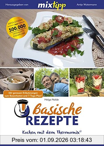mixtipp Basische Rezepte: Kochen mit dem Thermomix: Kochen mit dem Thermomix®