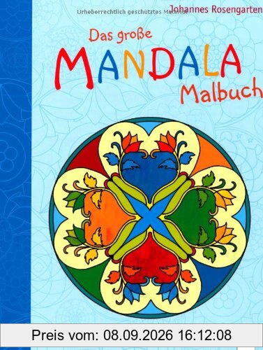 Das große Mandala Malbuch: Zauberwelten zum Entspannen