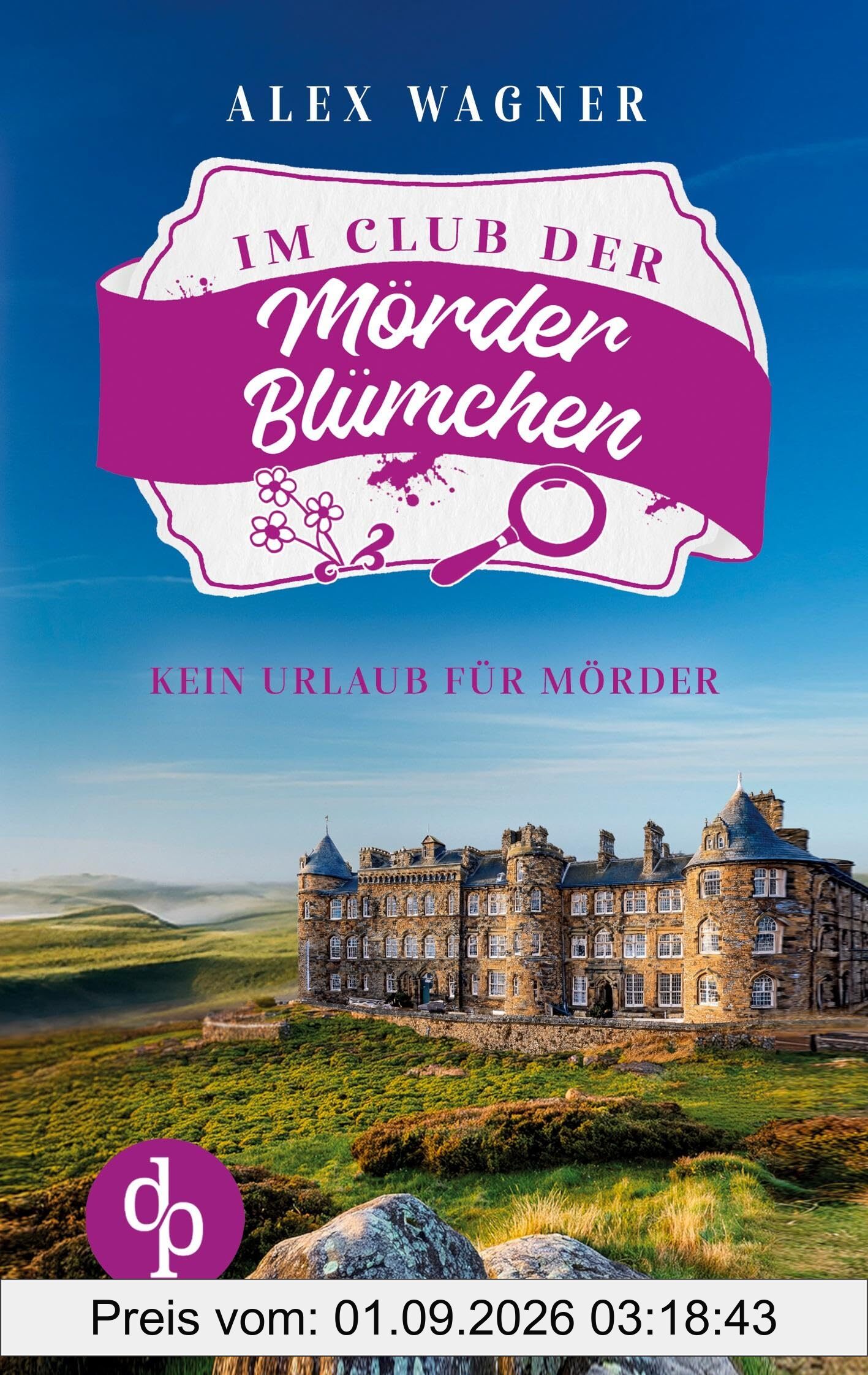 Kein Urlaub für Mörder | Ein gemütlicher Cosy Krimi (Der Club Der Mörderblümchen, Band 1)