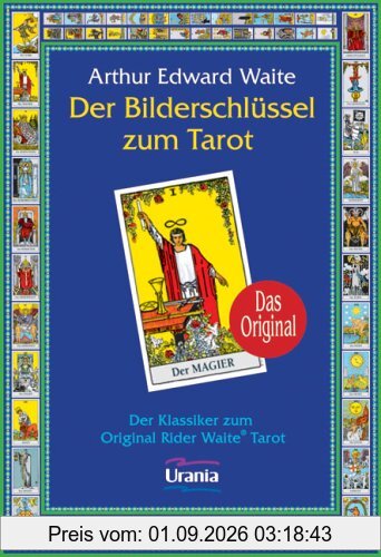 Der Bilderschlüssel: Zum Original Rider Waite Tarot