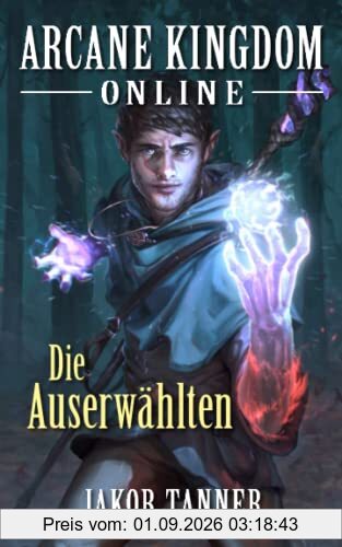 Arcane Kingdom Online: Die Auserwählten