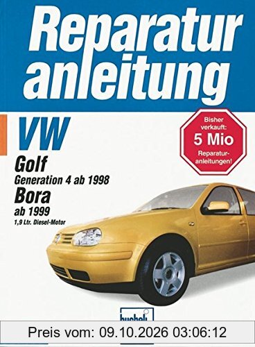 VW Golf IV / Bora Diesel ab 1999 (Reparaturanleitungen)