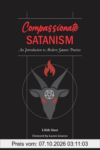 Compassionate Satanism: An Introduction to Modern Satanic Practice