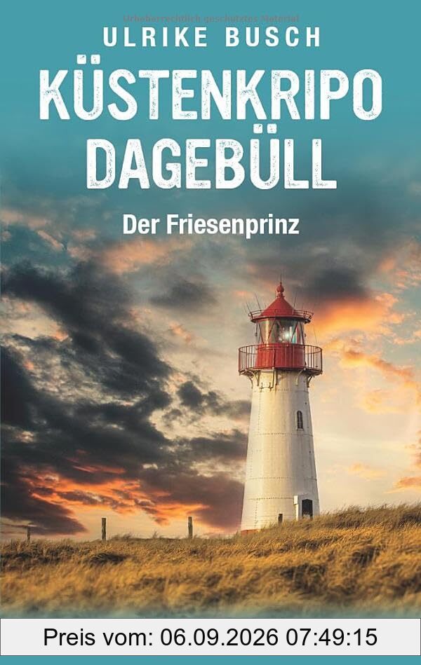 Küstenkripo Dagebüll - Der Friesenprinz: Nordseekrimi (Witt & Boss ermitteln)