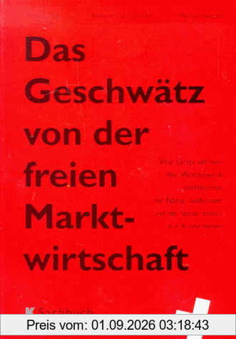 Das Geschwätz von der freien Marktwirtschaft