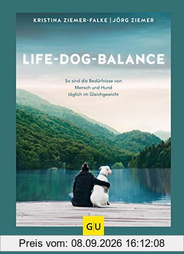 Life-Dog-Balance: So sind die Bedürfnisse von Mensch und Hund täglich im Gleichgewicht (GU Tier Spezial)