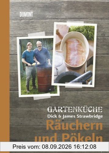 Gartenküche Dick & James Strawbridge. Band 4. Räuchern und Pökeln