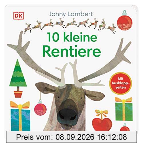10 kleine Rentiere: Pappbilderbuch mit Ausklappseiten ab 2 Jahren