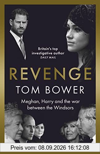Revenge Meghan, Harry und der Krieg zwischen den Windsors: Meghan, Harry and the war between the Windsors