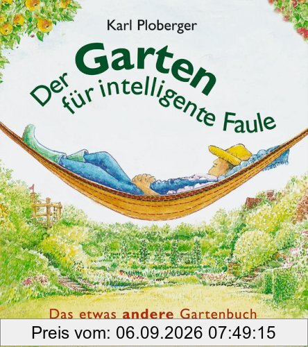 Der Garten für intelligente Faule