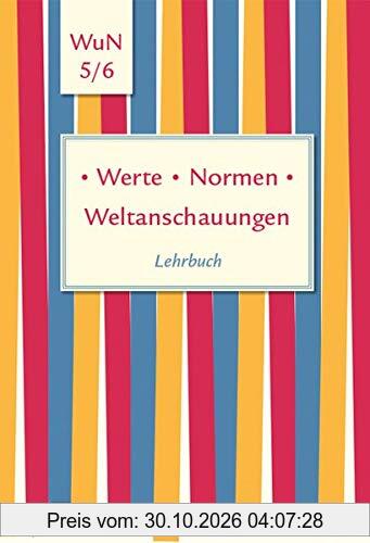 Werte • Normen • Weltanschauungen: Lehrbuch, Werte und Normen, Klassen 5/6, Niedersachsen (Werte · Normen · Weltanschauungen / …