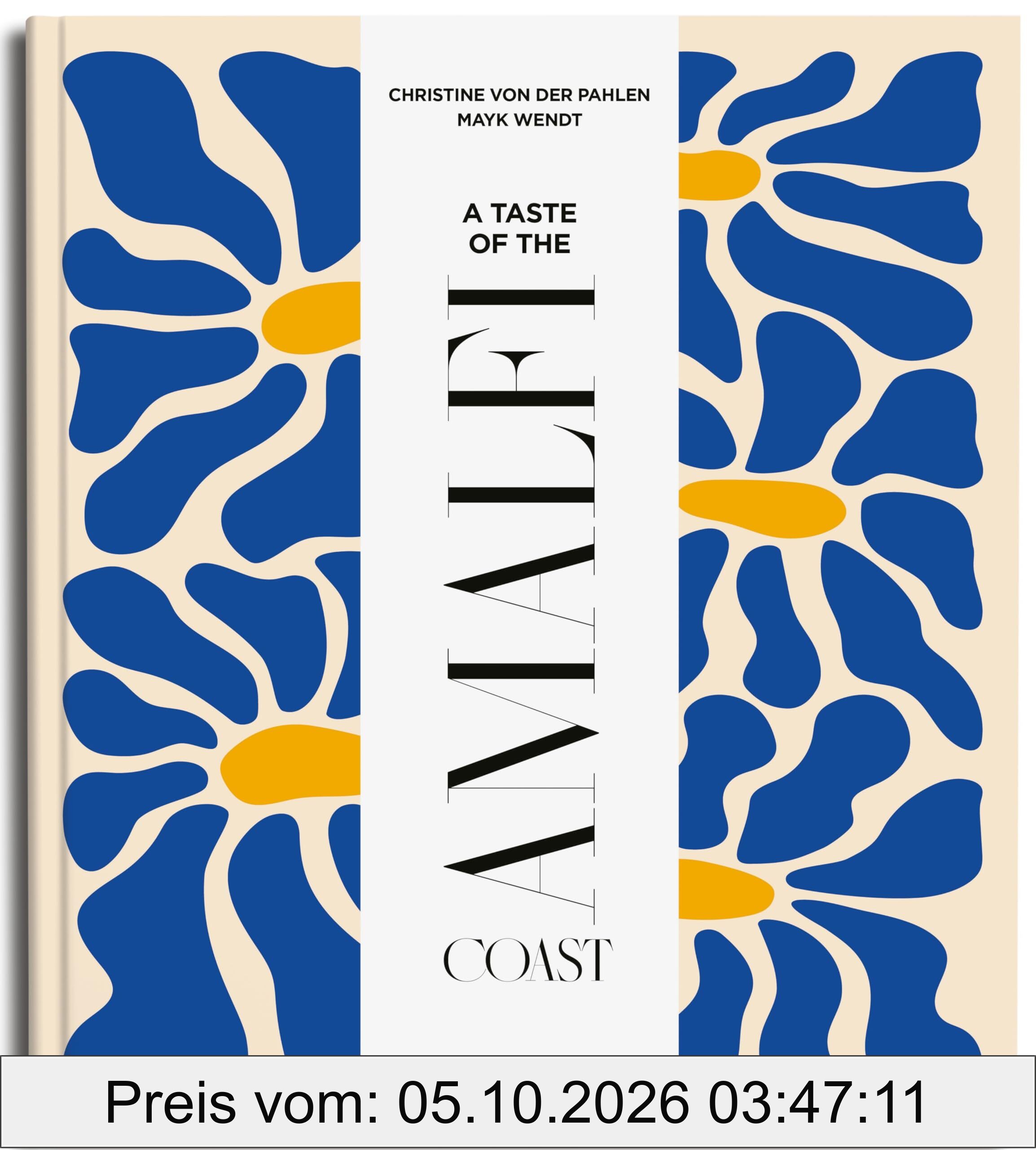 A Taste at the Amalfi Coast: Places of longing, original recipes and insider tips (A Taste Of)