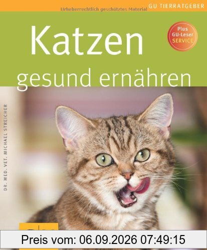 Katzen gesund ernähren (GU Tierratgeber)