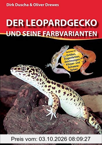Der Leopardgecko und seine Farbvarianten